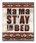 Na Ma St'ay in Bed - obraz na płótnie