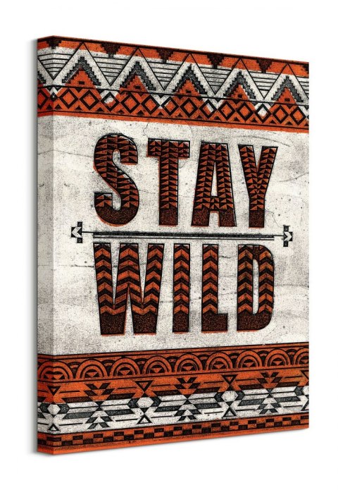 Stay Wild - obraz na płótnie